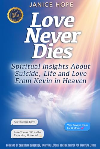 Stock image for Love Never Dies: Spiritual Insights About Suicide, Life and Love from Kevin in Heaven for sale by KuleliBooks
