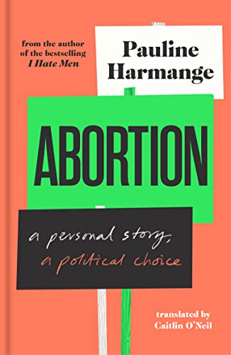 9781957363295: Abortion: A Personal Story, a Political Choice