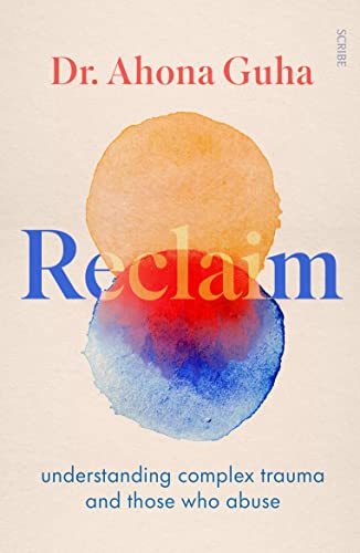 9781957363417: Reclaim: Understanding Complex Trauma and Those Who Abuse