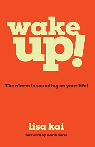 Imagen de archivo de Wake Up!: The Alarm is Sounding on Your Life! a la venta por ThriftBooks-Atlanta