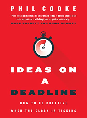 Stock image for Ideas on a Deadline: How to Be Creative When the Clock is Ticking for sale by HPB-Diamond