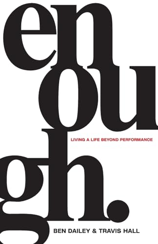 Stock image for Enough: Living a Life Beyond Performance for sale by GreatBookPrices