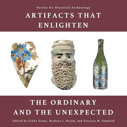 Beispielbild fr Artifacts that Enlighten: The Ordinary and the Unexpected zum Verkauf von California Books