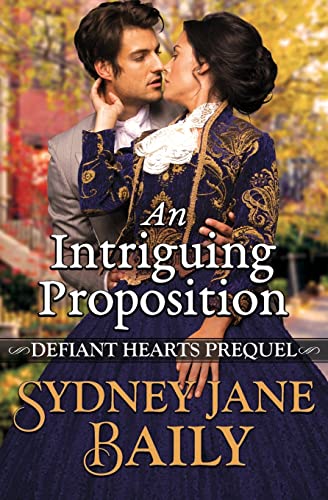 Stock image for An Intriguing Proposition: Defiant Hearts Prequel for sale by Lucky's Textbooks