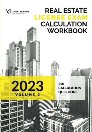 Real Estate License Exam Calculation Workbook: Volume 2 (2023 Edition)