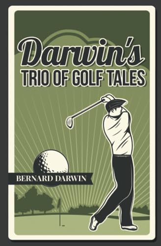 Stock image for Darwin's Trio of Golf Tales: A Collection of Short Stories from the Early 20th Century for sale by Books Unplugged