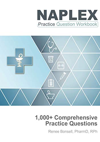 9781957426990: NAPLEX Practice Question Workbook: 1,000+ Comprehensive Practice Questions (2022 Edition)