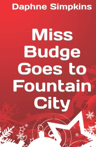 Stock image for Miss Budge Goes to Fountain City: A Mildred Budge Christmas Story (The Short Adventures of Mildred Budge) for sale by Books Unplugged