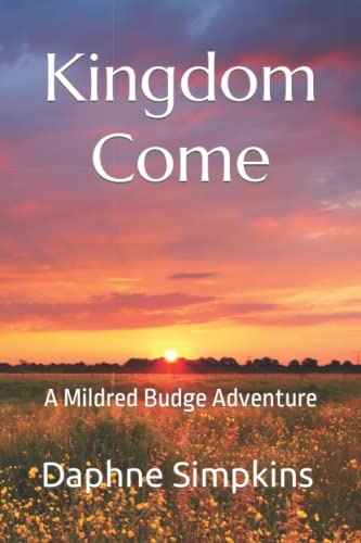 Stock image for Kingdom Come: The Adventures of Mildred Budge for sale by Goodwill Books