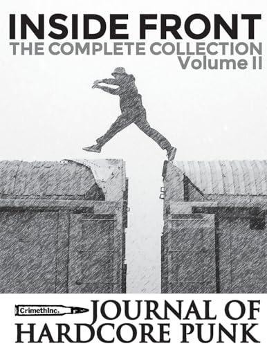 Beispielbild fr Inside Front Zine - Journal Of Hardcore Punk: Complete Collection, Volume Two (The 2000s Issues) zum Verkauf von GreatBookPrices