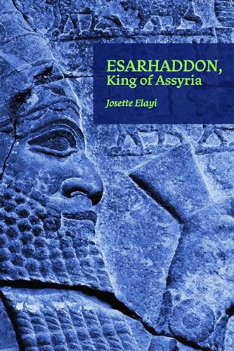 9781957454979: Esarhaddon, King of Assyria