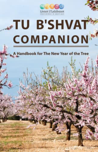 Stock image for TU B'SHVAT COMPANION: A Handbook for The New Year of the Tree for sale by Books Unplugged