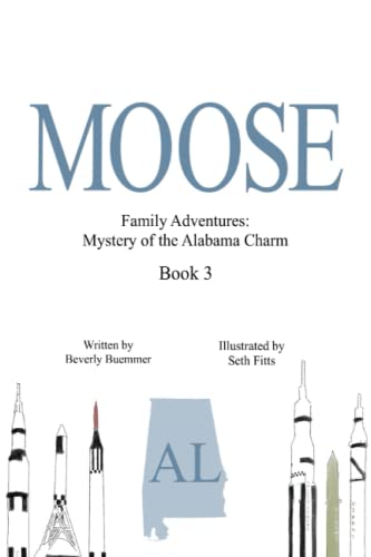 Stock image for MOOSE: Mystery of the Alabama Charm for sale by Decluttr