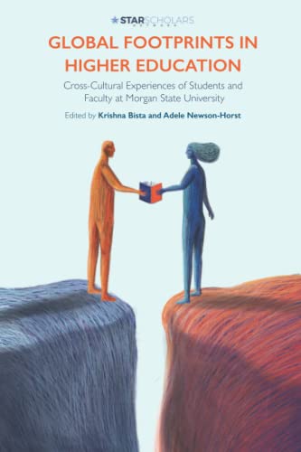 Beispielbild fr Global Footprints in Higher Education: Cross-Cultural Experiences of Students and Faculty at Morgan State University (STAR Scholars Titles) zum Verkauf von Books Unplugged