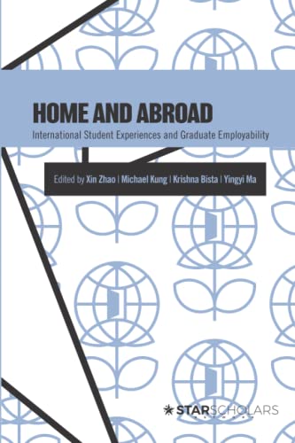 Beispielbild fr Home and Abroad: International Student Experiences and Graduate Employability (STAR Scholars Titles) zum Verkauf von GF Books, Inc.