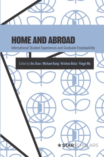 9781957480039: Home and Abroad: International Student Experiences and Graduate Employability (STAR Scholars Titles)