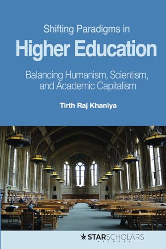 Beispielbild fr Shifting Paradigms in Higher Education: Balancing Humanism, Scientism, and Academic Capitalism zum Verkauf von GF Books, Inc.
