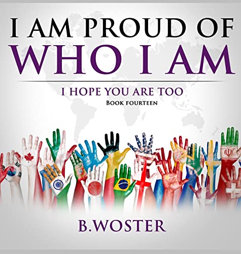 Beispielbild fr I Am Proud of Who I Am : I hope you are too (Book 14) zum Verkauf von Buchpark