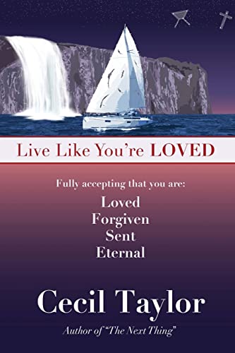 Stock image for Live Like You're Loved: Living in the Freedom and Immediacy of God?s Love for sale by Books Unplugged