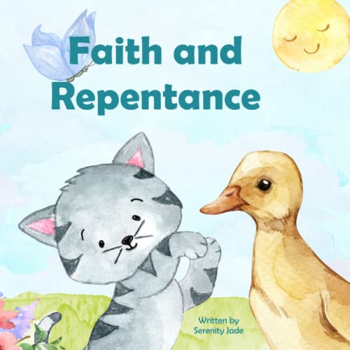 Stock image for Faith and Repentance: Two Books In One, Teaching Christian Children Gospel Truths ages 1-3 for sale by ThriftBooks-Dallas