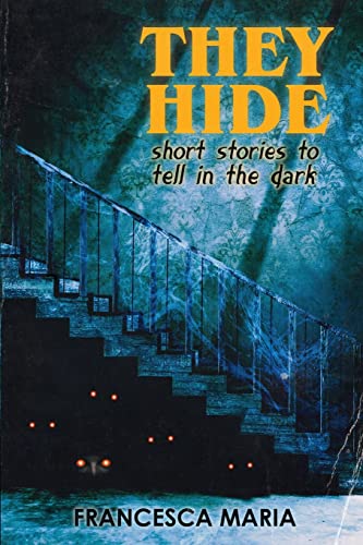Stock image for They Hide: Short Stories to Tell in the Dark for sale by HPB-Ruby