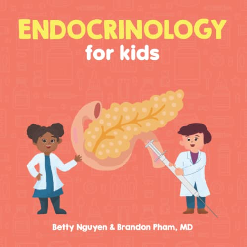 Stock image for Endocrinology for Kids: A Fun Picture Book About the Endocrine System for Children (Gift for Kids, Teachers, and Medical Students) (Medical School for Kids) for sale by BooksRun