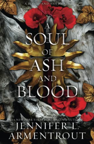 Stock image for A Soul of Ash and Blood: A Blood and Ash Novel (Blood And Ash Series) for sale by GF Books, Inc.