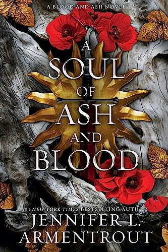 Imagen de archivo de A Soul of Ash and Blood: A Blood and Ash Novel a la venta por Fallen Leaf Books