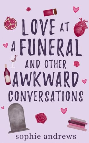 Stock image for Love at a Funeral and Other Awkward Conversations for sale by GreatBookPrices