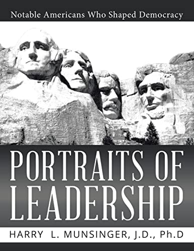 Stock image for Portraits of Leadership: Notable Americans Who Shaped Democracy for sale by Revaluation Books