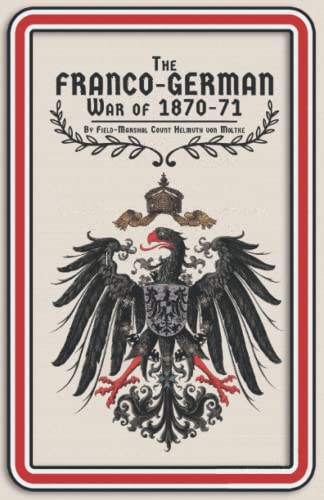 Stock image for The Franco-German War of 1870-71 for sale by Book Deals