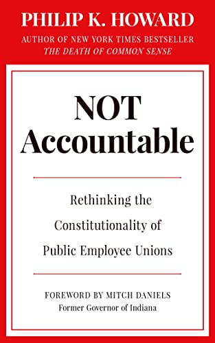 Stock image for Not Accountable: Rethinking the Constitutionality of Public Employee Unions for sale by Books Unplugged