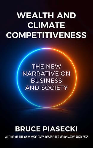 Stock image for Wealth and Climate Competitiveness: The New Narrative on Business and Society for sale by Open Books