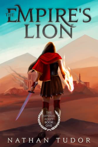 

The Empire's Lion: The Imperial Adept Book One (Paperback or Softback)