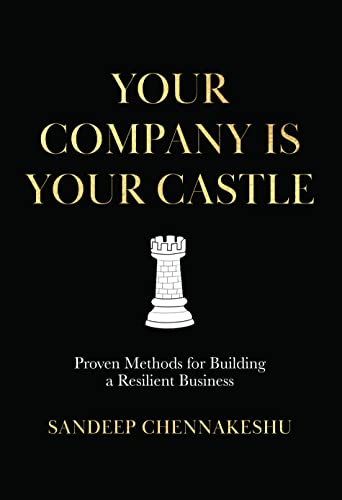Imagen de archivo de Your Company Is Your Castle: Proven Methods for Building a Resilient Business a la venta por SecondSale
