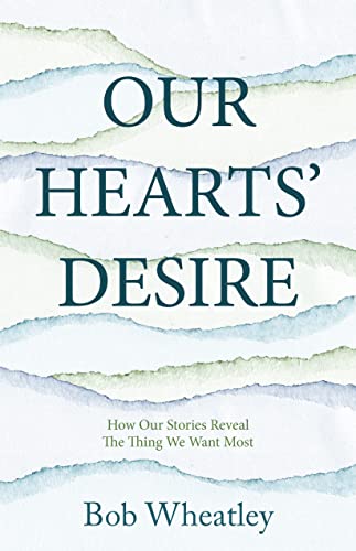 Imagen de archivo de Our Hearts Desire: How Our Stories Reveal the Thing We Want Most a la venta por Goodwill Southern California