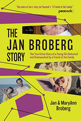 Stock image for The Jan Broberg Story: The True Crime Story of a Young Girl Abducted and Brainwashed by a Friend of the Family for sale by Books End Bookshop
