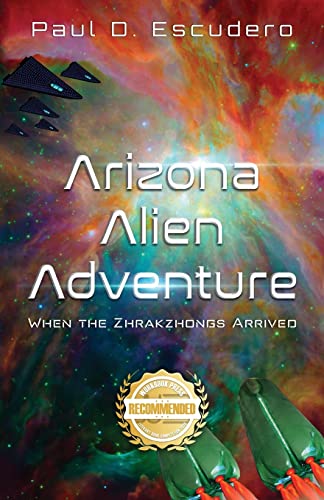 Imagen de archivo de Arizona Alien Adventure: When the Zhrakzhongs Arrived a la venta por ThriftBooks-Atlanta
