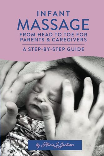 Beispielbild fr Infant Massage From Head to Toe for Parents & Caregivers (Paperback) zum Verkauf von Grand Eagle Retail