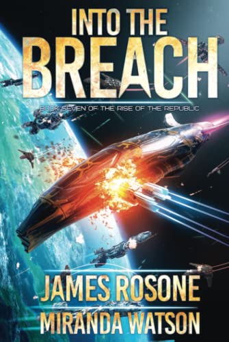 Beispielbild fr Into the Breach: Book Seven: 7 (Rise of the Republic) [Hardcover ] zum Verkauf von booksXpress