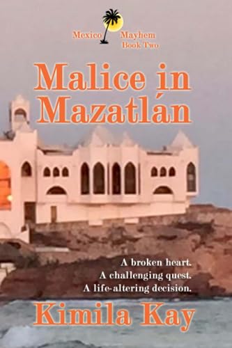 Imagen de archivo de MALICE IN MAZATLAN (Mexico Mayhem) a la venta por Goodwill Books