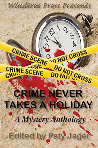 Beispielbild fr Crime Never Takes A Holiday zum Verkauf von GreatBookPrices