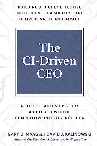 Beispielbild fr The CI-Driven CEO: A Little Leadership Story About A Powerful Competitive Intelligence Idea zum Verkauf von SecondSale