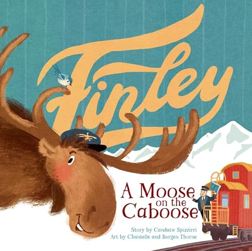 Imagen de archivo de Finley: A Moose on the Caboose a la venta por SecondSale