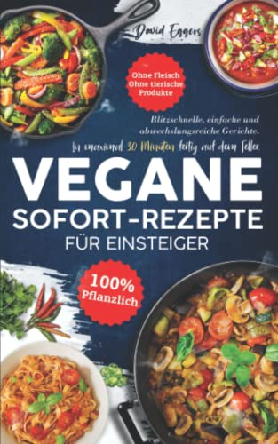 Imagen de archivo de Vegane SOFORT-Rezepte f?r Einsteiger a la venta por PBShop.store US