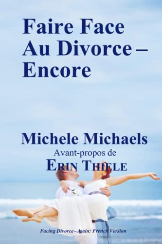 Stock image for Faire face au divorce, encore: Avec enthousiasme et sans peur (French Edition) for sale by Book Deals