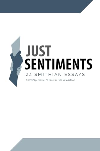 Stock image for Just Sentiments: 22 Smithian Essays for sale by GreatBookPrices