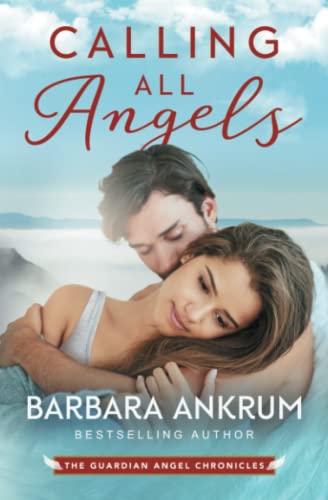 9781957748252: Calling All Angels (The Guardian Angel Chronicles)