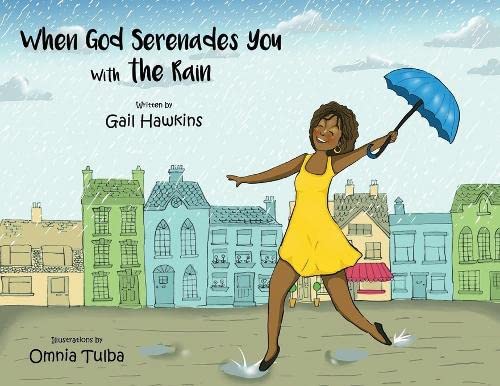 Imagen de archivo de When God Serenades You With The Rain a la venta por GF Books, Inc.