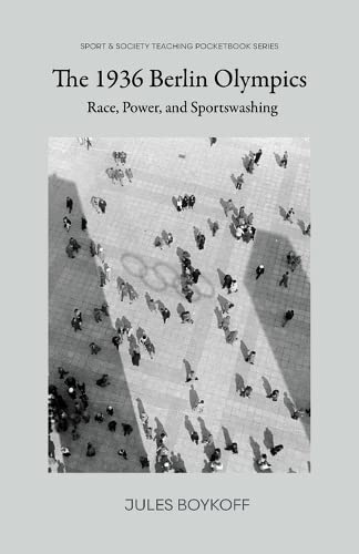 Imagen de archivo de The 1936 Berlin Olympics: Race, Power, and Sportswashing a la venta por GreatBookPrices